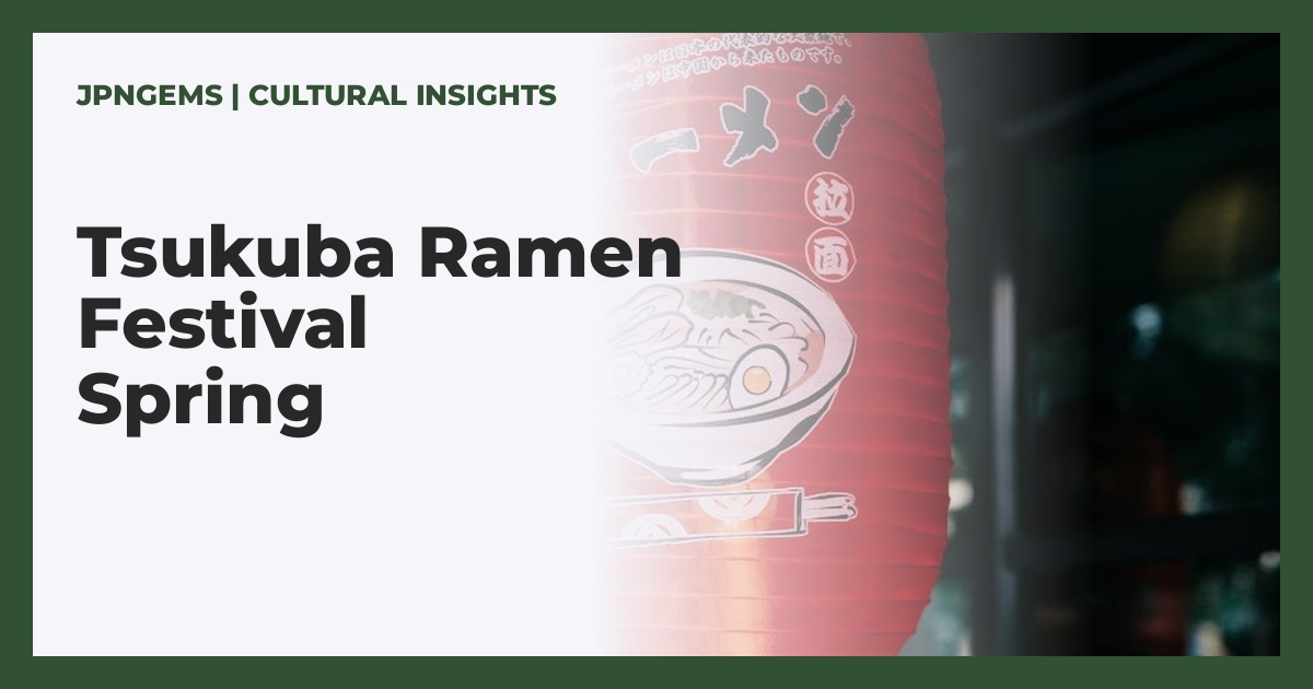 Tsukuba Ramen Festival Announces Spring Event Lineup
