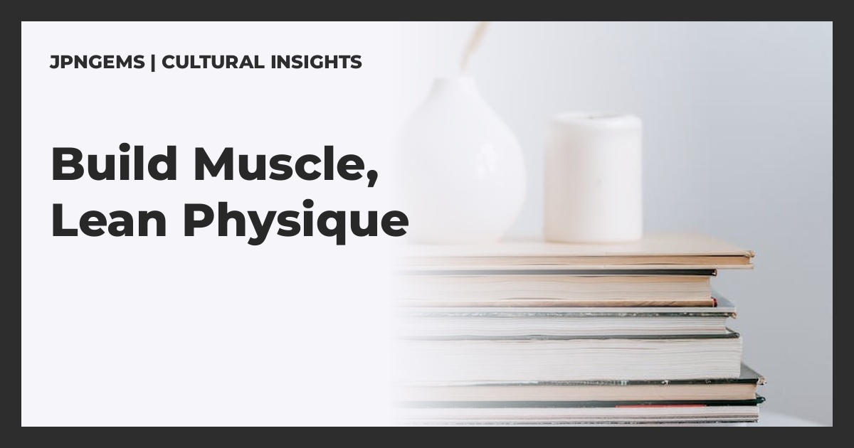 Logical Muscle Training for Naturally Lean Body Types