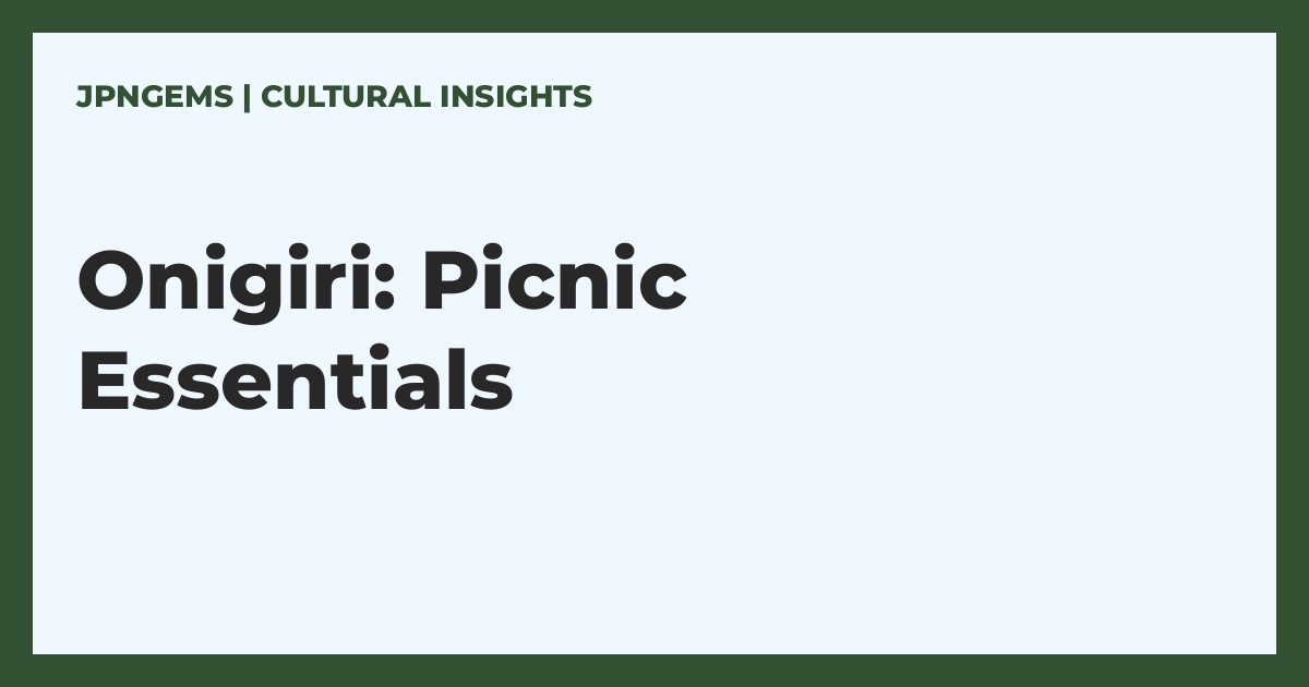 Kototoya Celebrates Spring Picnics with Onigiri Collection